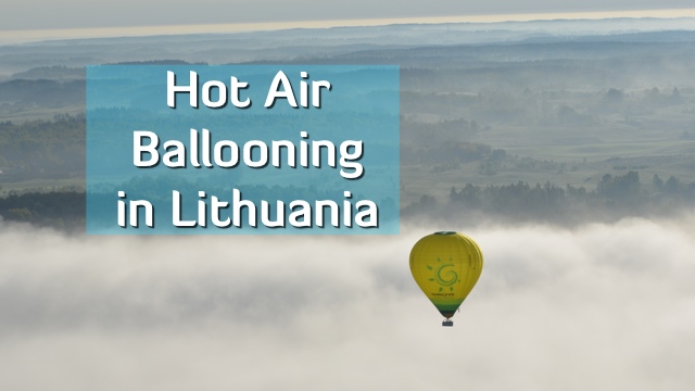 hot air ballooning lithuania blog